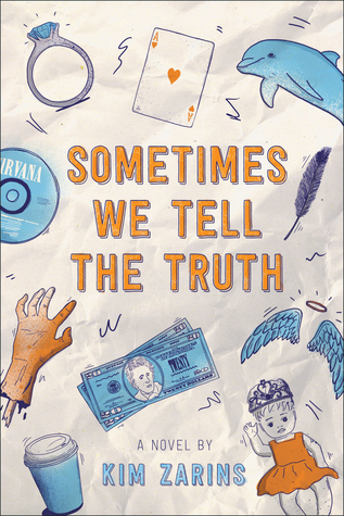 Sometimes We Tell the Truth by Kim Zarins