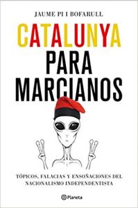 Catalunya para marcianos- Jaume Pi i Bofarull