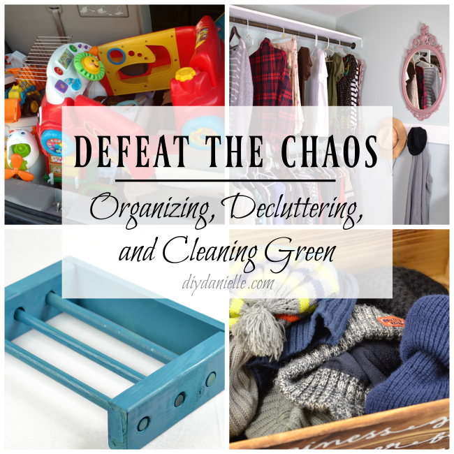 Defeat the Chaos: Organizing, Decluttering, and Cleaning Green Series. 31 Days of DIY Cleaning and Organization. 31 Days of Cleaning and Organization Tips and Projects
