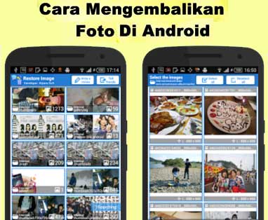 Cara Mengembalikan Foto yang Terhapus di Android