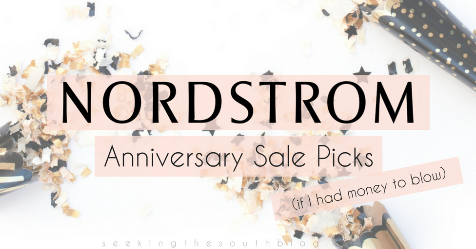 Nordstrom Sale Picks (If I Had Money To Blow) | Seeking the South