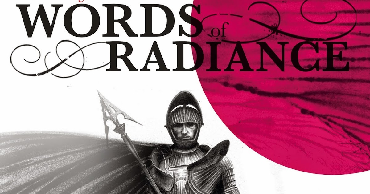 Words of Radiance (Stormlight #2) – A Força dos Personagens na Fantasia de Brandon  Sanderson #resenha – NITROBLOG