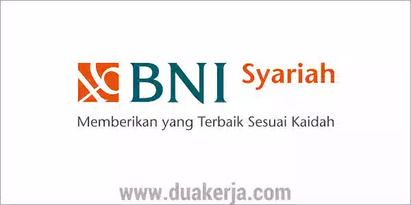 Lowongan Kerja PT Bank BNI Syariah Terbaru 2019