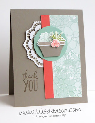 Stampin' Up! Oh So Succulent ~ 2017 Occasions Catalog ~ Lace Doilies, Succulent Garden Designer Paper ~ www.juliedavison.com