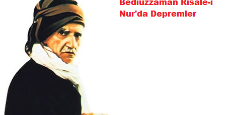 Bediüzzaman Risale-i Nur'da Depremler Hakkında Bilgiler