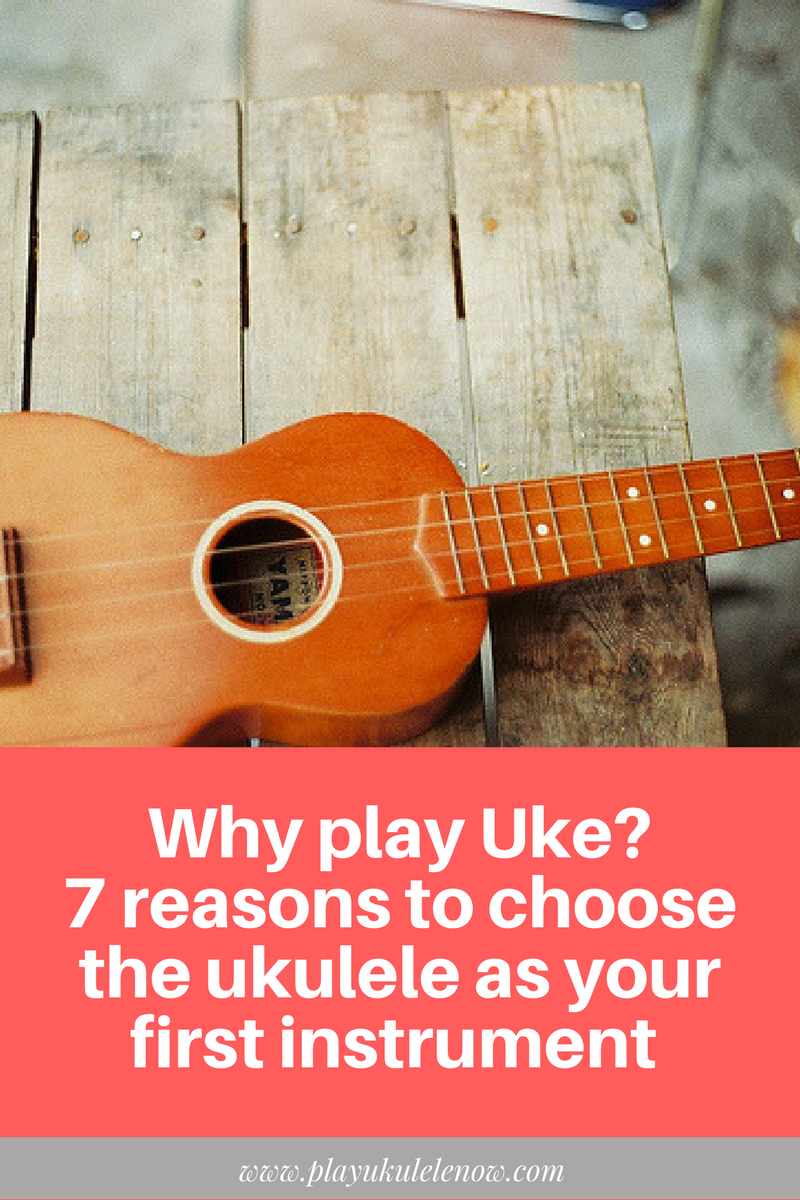 Why play uke? 7 reasons to choose ukulele as your first instrument