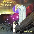 The World Of Dust: Bhava