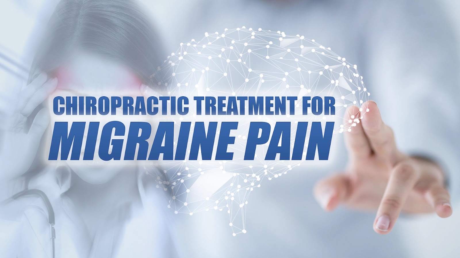 Chiropractic Treatment for Migraine Pain in El Paso, TX