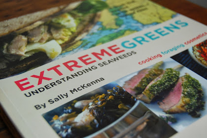 Extreme Greens Understanding Seaweeds by Sally McKenna 