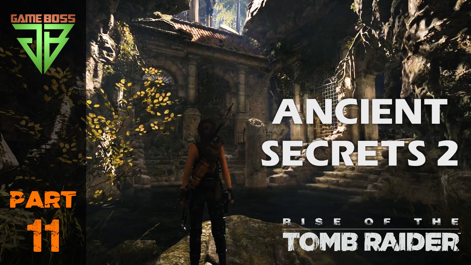 Rise Of The Tomb Raider Ancient Secrets Rise Of The Tomb Raider Ancient Secrets