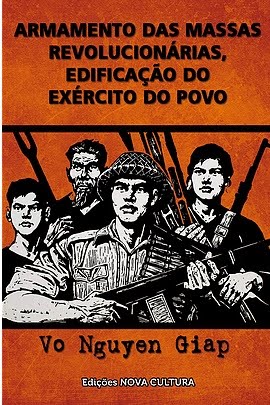 Livro "Armamento das Massas Revolucionárias, Edificação do Exército do Povo", de Vo Nguyen Giap