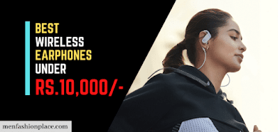 best wireless earphones under 10000