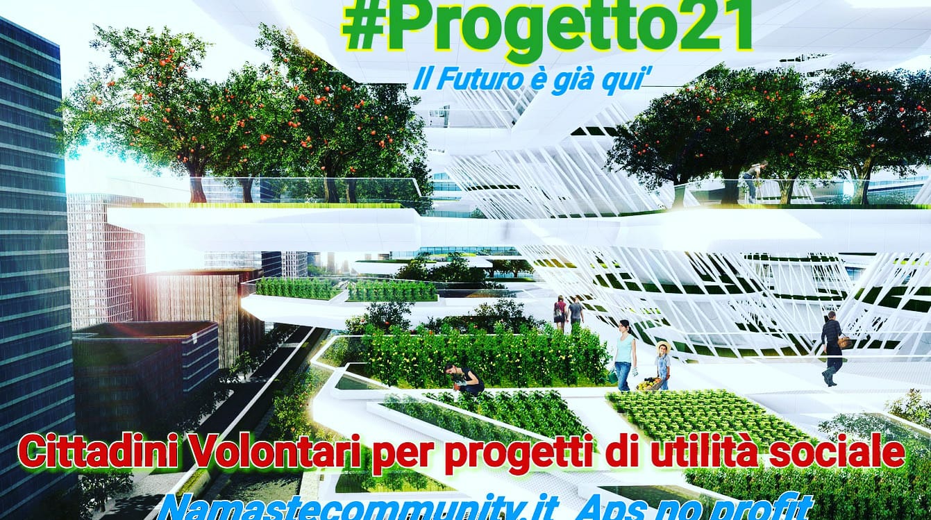 PROGETTO 21 BERGAMO MILANO MONZA LOMBARDIA  e poi ovunque..