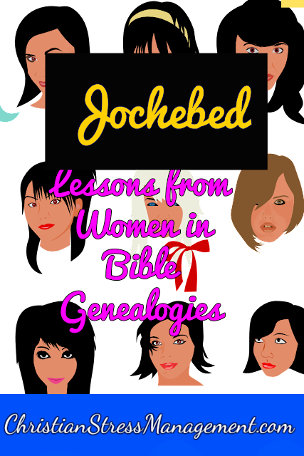 Women of Bible Genealogies: Jochebed