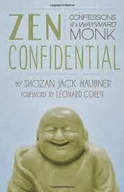 Zen Confidential Confessions of a Wayward Monk