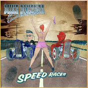 Mike Bonanza And The Trailer Park Cowboys - Speed Racer (2012)