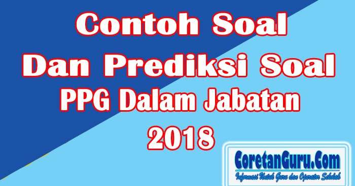 Contoh Soal Ppg 2018 Plus Kunci Jawaban Untu Guru Tk
