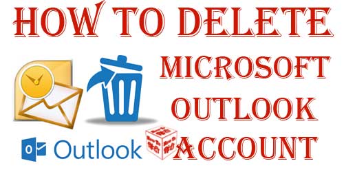 how to permanently delete outlook account how to permanently delete outlook account