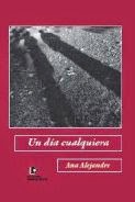 Un día cualquiera,  Ana Alejandre (novela)