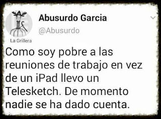 Como soy pobre, a las reuniones de trabajo en vez de un Ipad llevo un telesketch, de momento nadie se ha dado cuenta Como soy pobre, a las reuniones de trabajo en vez de un Ipad llevo un telesketch, de momento nadie se ha dado cuenta