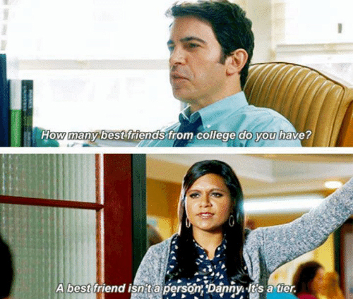 split screen of Danny Castellano (Chris Messina) saying 'How many best friends from college do you have?' and Mindy replying 'A best friend isn't a person, Danny. It's a tier.'