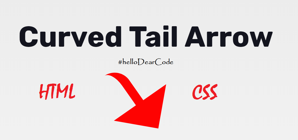 [Source Code] How to make curve tail arrow HTML CSS - Hello Dear Code
