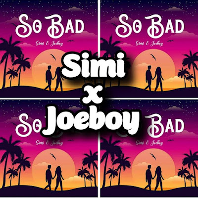 Simi x Joeboy's Song: SO BAD - Chorus: She lead me on and now she gone.. She look like adaba but she give me wahala.. Streaming - MP3 Download