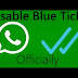 Disable Whatsapp 'Blue Ticks' On iphone And Android.