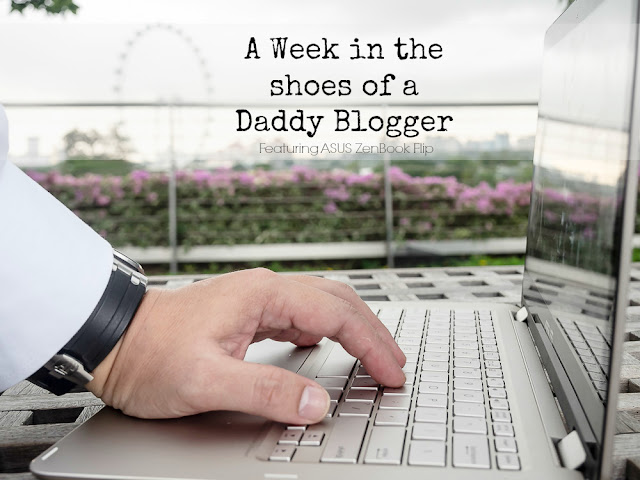 A week in the shoes of a Daddy blogger with the ASUS Zenbook Flip
