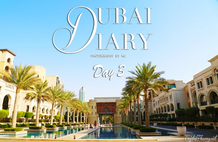 {TRAVEL}: DUBAI DIARY 