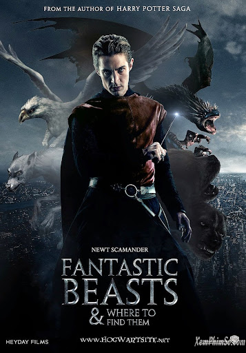 Sinh Vật Huyền Bí Và Nơi Tìm Ra Chúng - Fantastic Beasts And Where To Find Them Sinh Vật Huyền Bí Và Nơi Tìm Ra Chúng