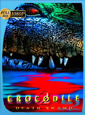 Cocodrilo 2 El Ataque Final (2002) HD [1080P] latino [GoogleDrive] DizonHD