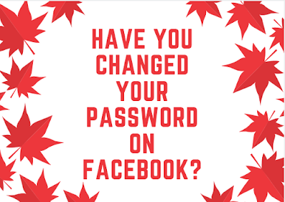 Have you changed your password on Facebook?