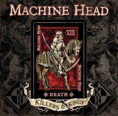 Machine Head - Killers and Kings