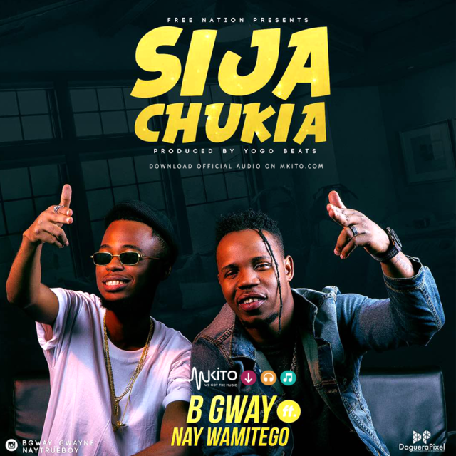 Download Audio B Gway Ft Nay Wamitego Sijachukia Dj Milunga