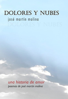 Dolores y nubes: libro de poemas del escritor José Martín Molina