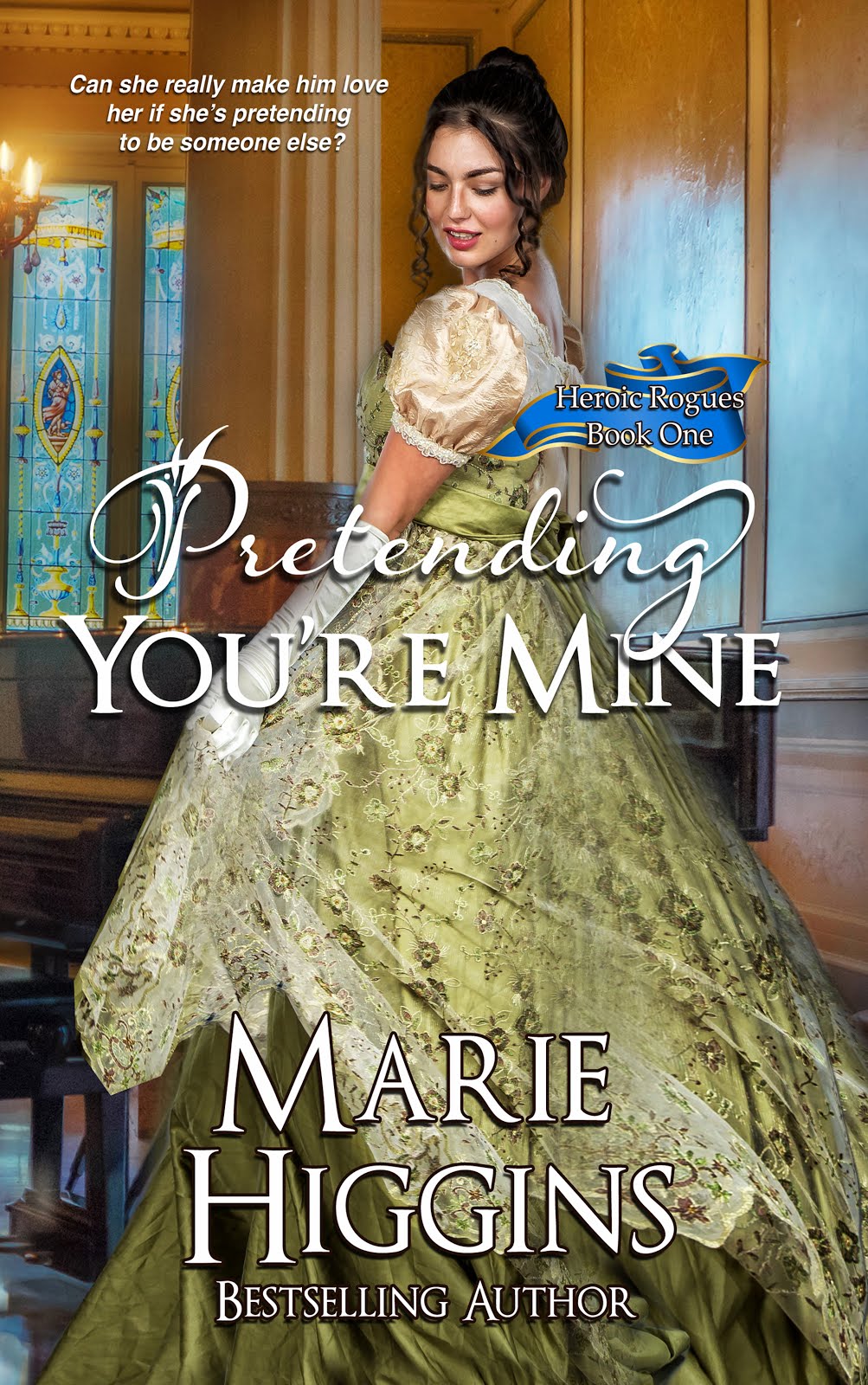 Pretending You're Mine (Bestselling Regency Romance)