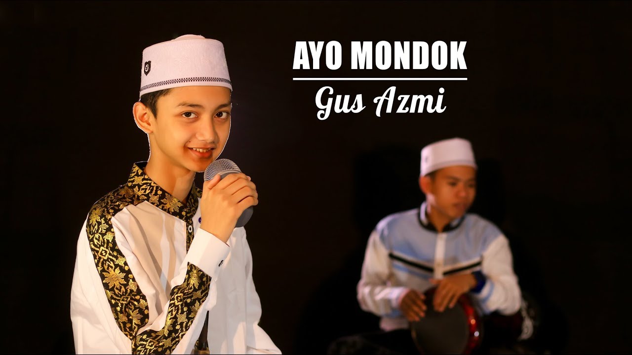 Lirik Ayo Mondok Gus Azmi (Syubbanul Muslimin) Sholah