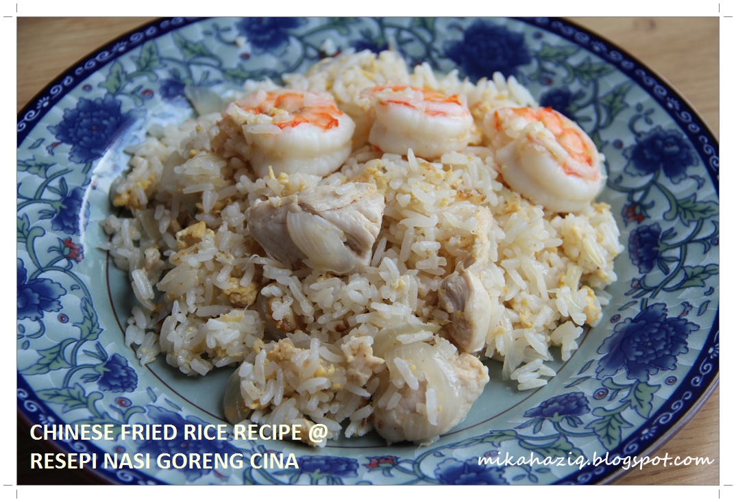 mikahaziq Easy Chinese Fried Rice Recipe