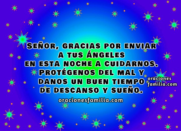 Oraciones de la noche para la familia, oración cortal al dormir, Dios me cuida en la noche con su bendición, imágenes cristianas por Mery Bracho.