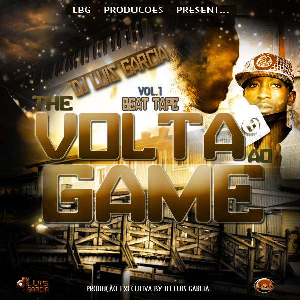 Beat Tape - The Volta ao Game Vol.Iº Prod by Dj Garcia "Trap Rap" (Download Free)