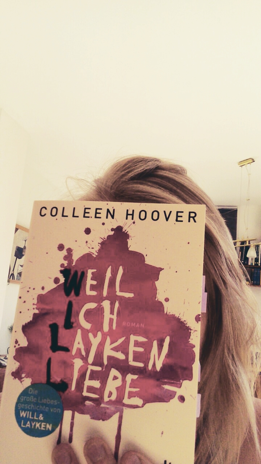 Colleen Hoover Weil Ich Layken Liebe Reihenfolge Weil ich Layken liebe von Colleen Hoover bei LovelyBooks (Jugendbuch)