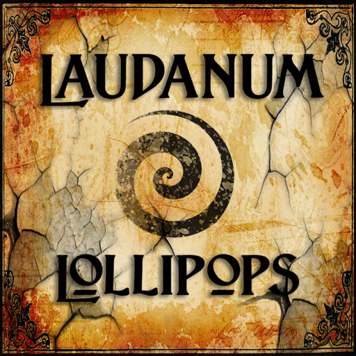 Laudanum Lollipops