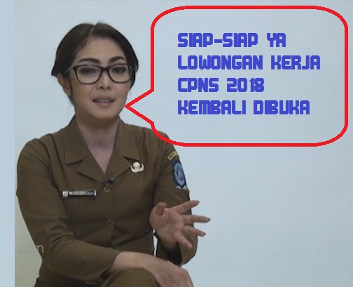 LOWONGAN KERJA CPNS 2018 KUMPULAN INFO TES CPNS DAN PPPK INFO SELEKSI CASN