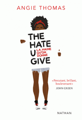 Hate Give haine qu'on donne Angie Thomas