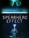 The Spear Head Effect (2017)