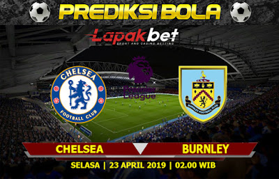 PREDIKSI CHELSEA VS BURNLEY 23 APRIL 2019