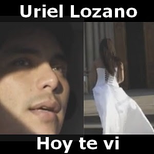 Uriel Lozano - Hoy te vi Letra y acordes de guitarra y piano