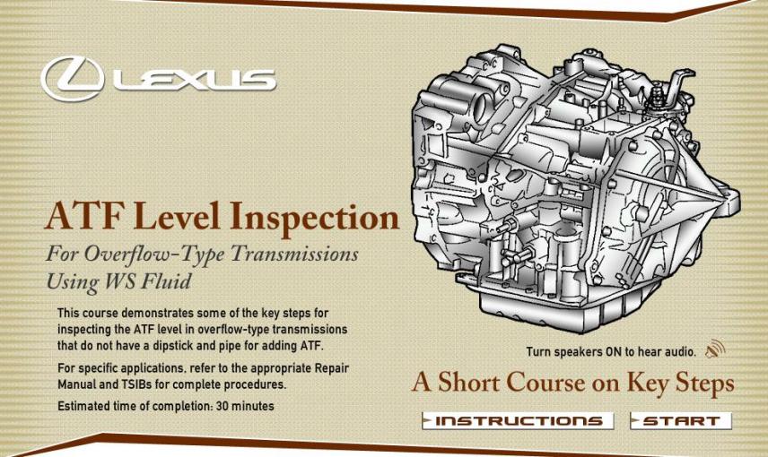 LEXUS ATF LEVEL INSPECTION FOR OVERFLOWTYPE TRANSMISSION USING WS