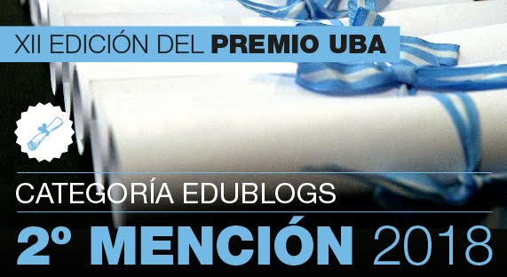 2018- ¡GANAMOS LA 2º MENCIÓN DE EDUBLOGS DE LA UBA, UNIVERSIDAD DE BUENOS AIRES!
